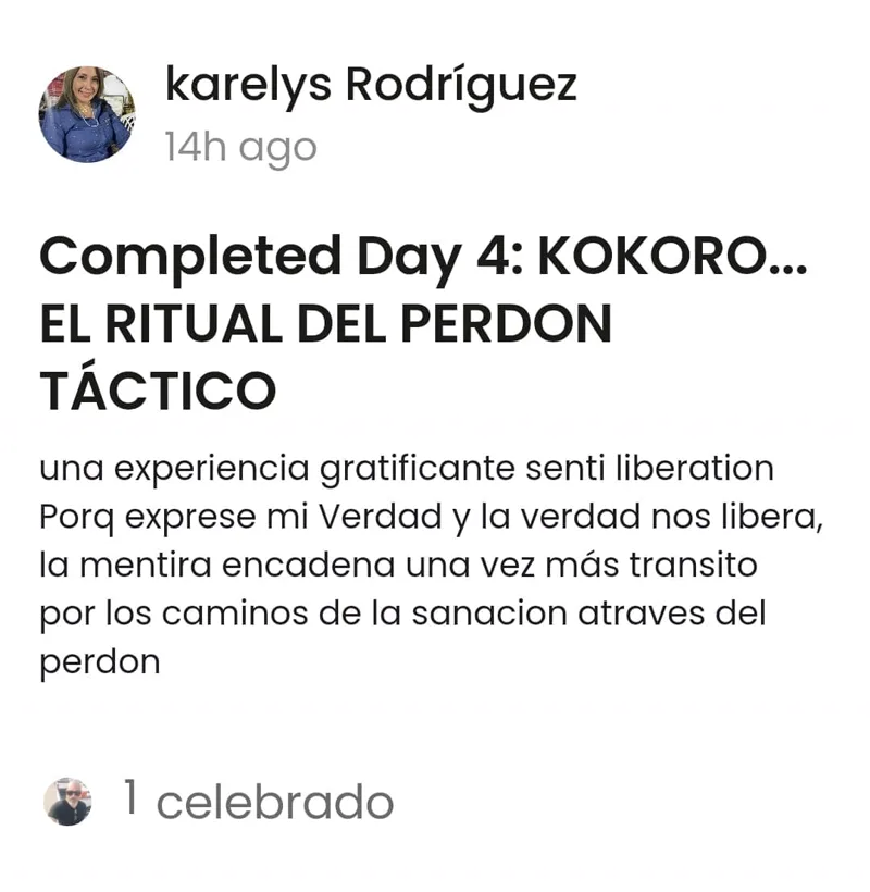 Karelys Rodríguez en la comunidad: completó el día 4, Kokoro, el ritual del perdón táctico